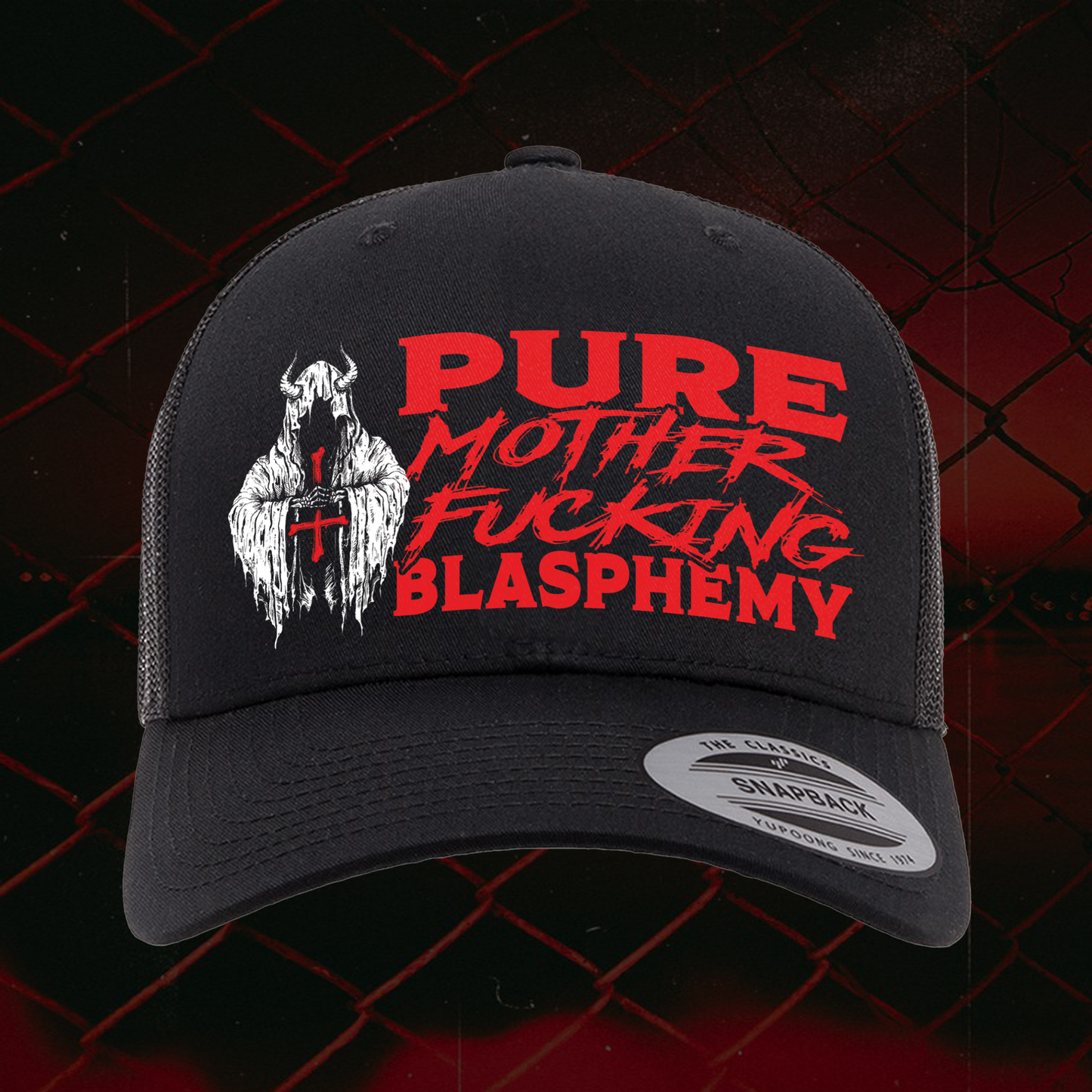 Pure Mother Fucking Blasphemy - Yupoong Classic Trucker Hat